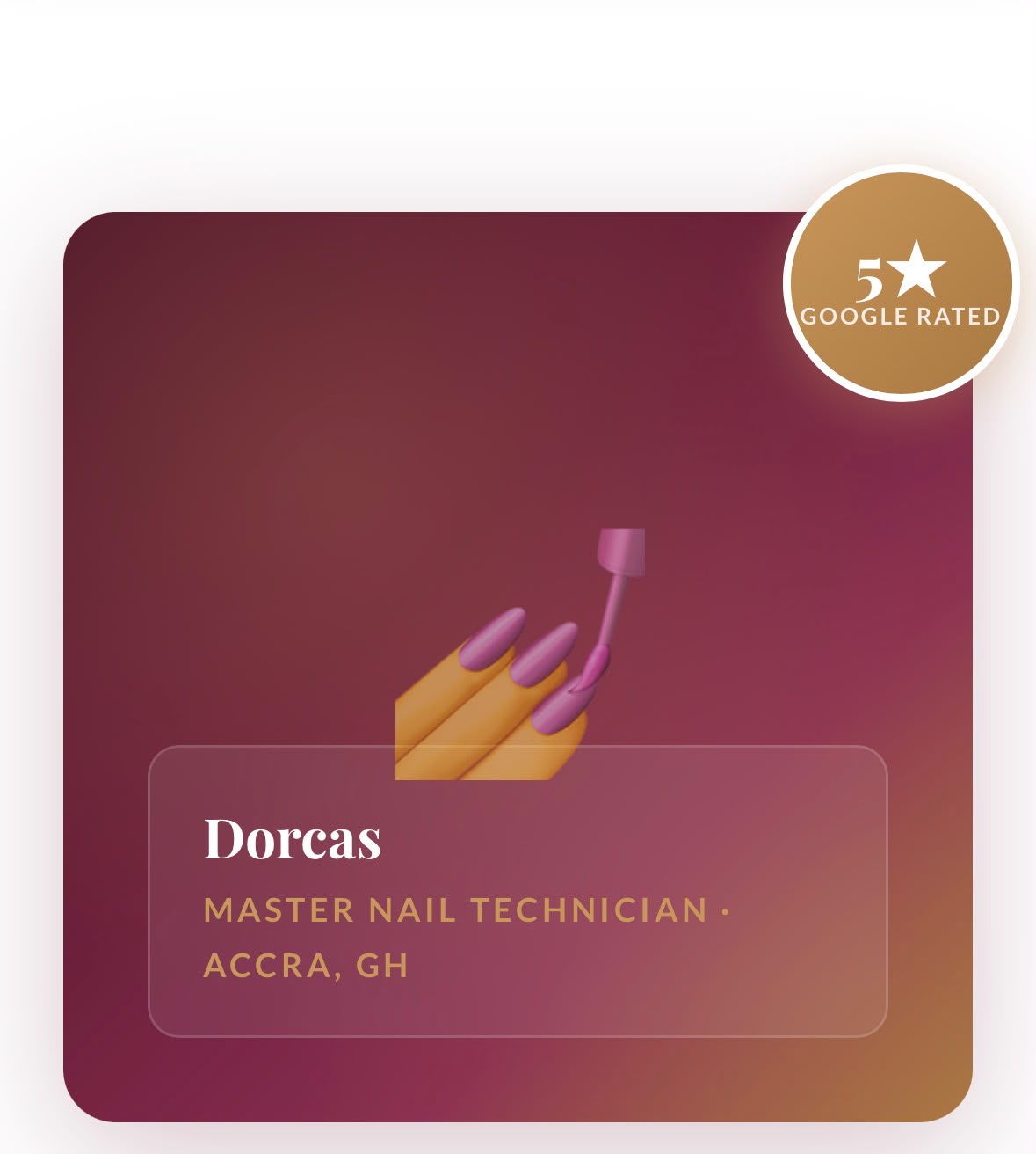 Dorcas — Master Nail Technician, Accra GH · 5 Star Google Rated